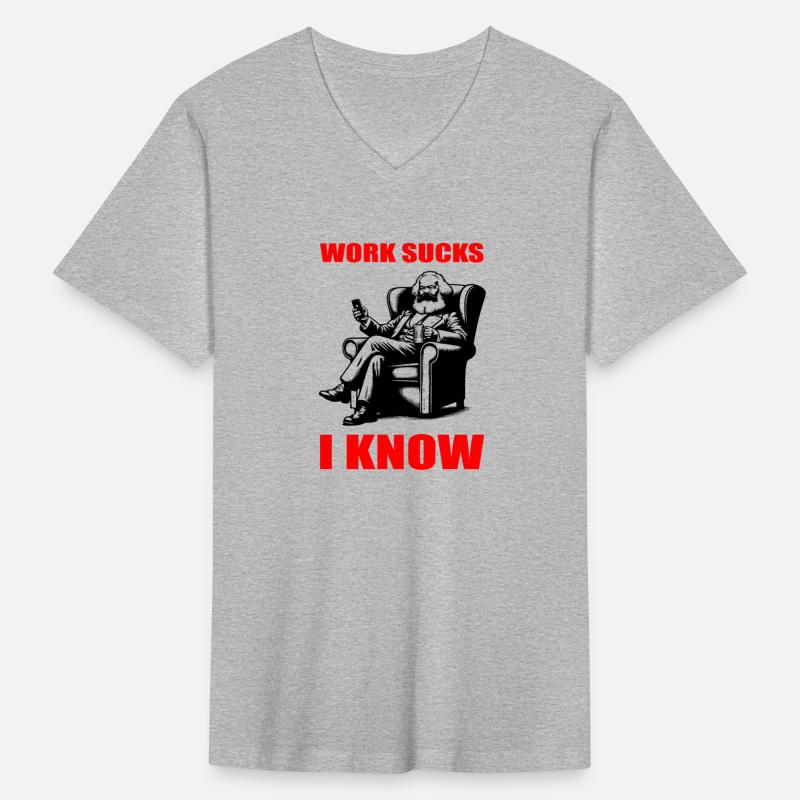 WORK SUCKS I KNOW CARL MARX FUNNY SHIRT