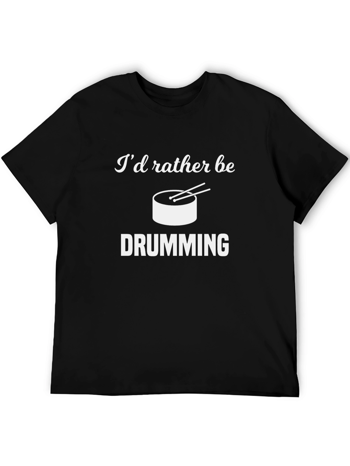 Id Rather Be Drumming T-Shirt