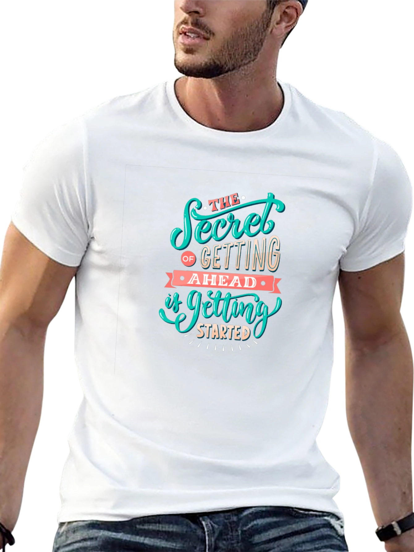 Motivational Graphic Tee: Secret To Getting Ahead