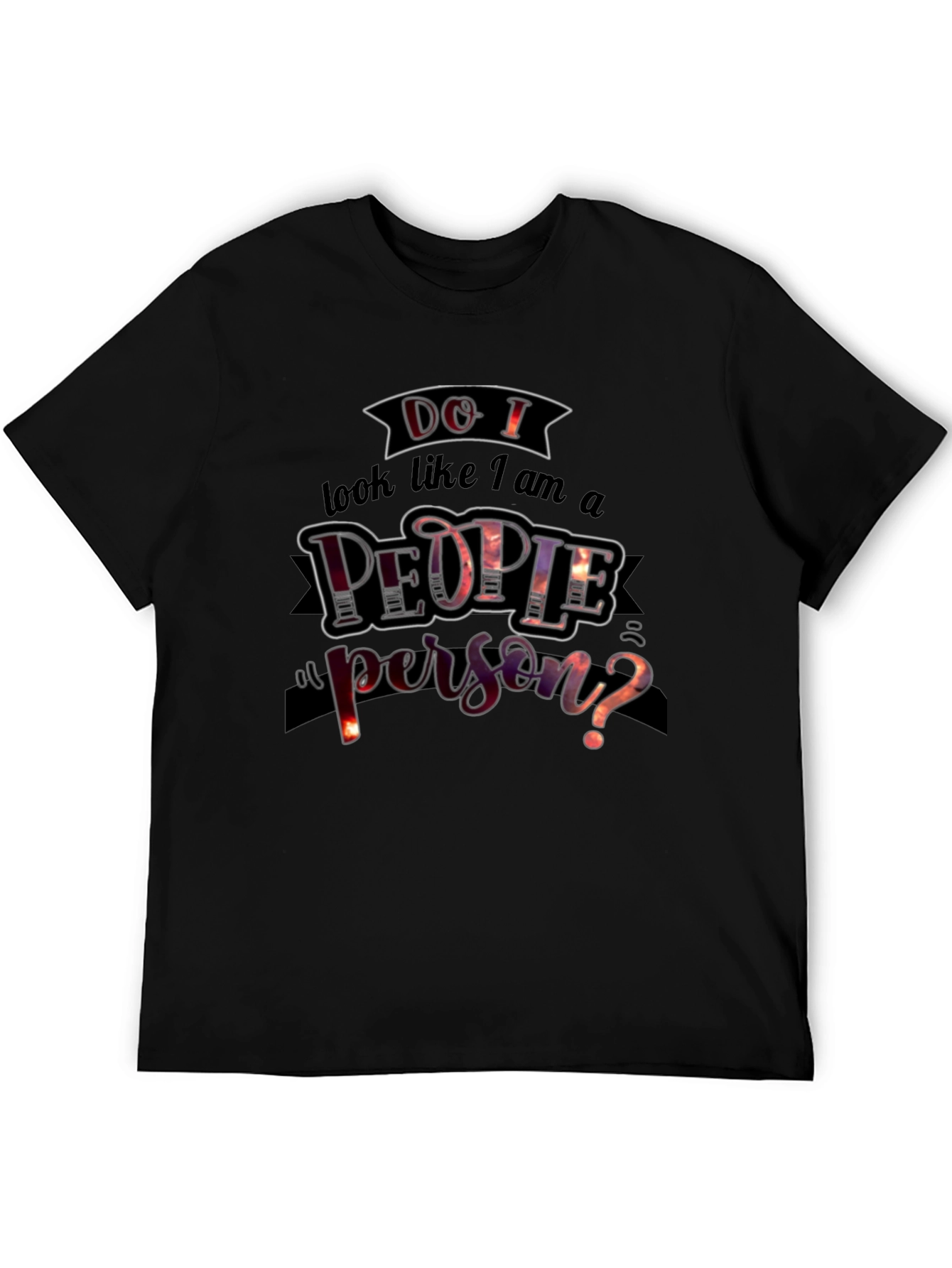 Do I Look Like a People Person? T-Shirt