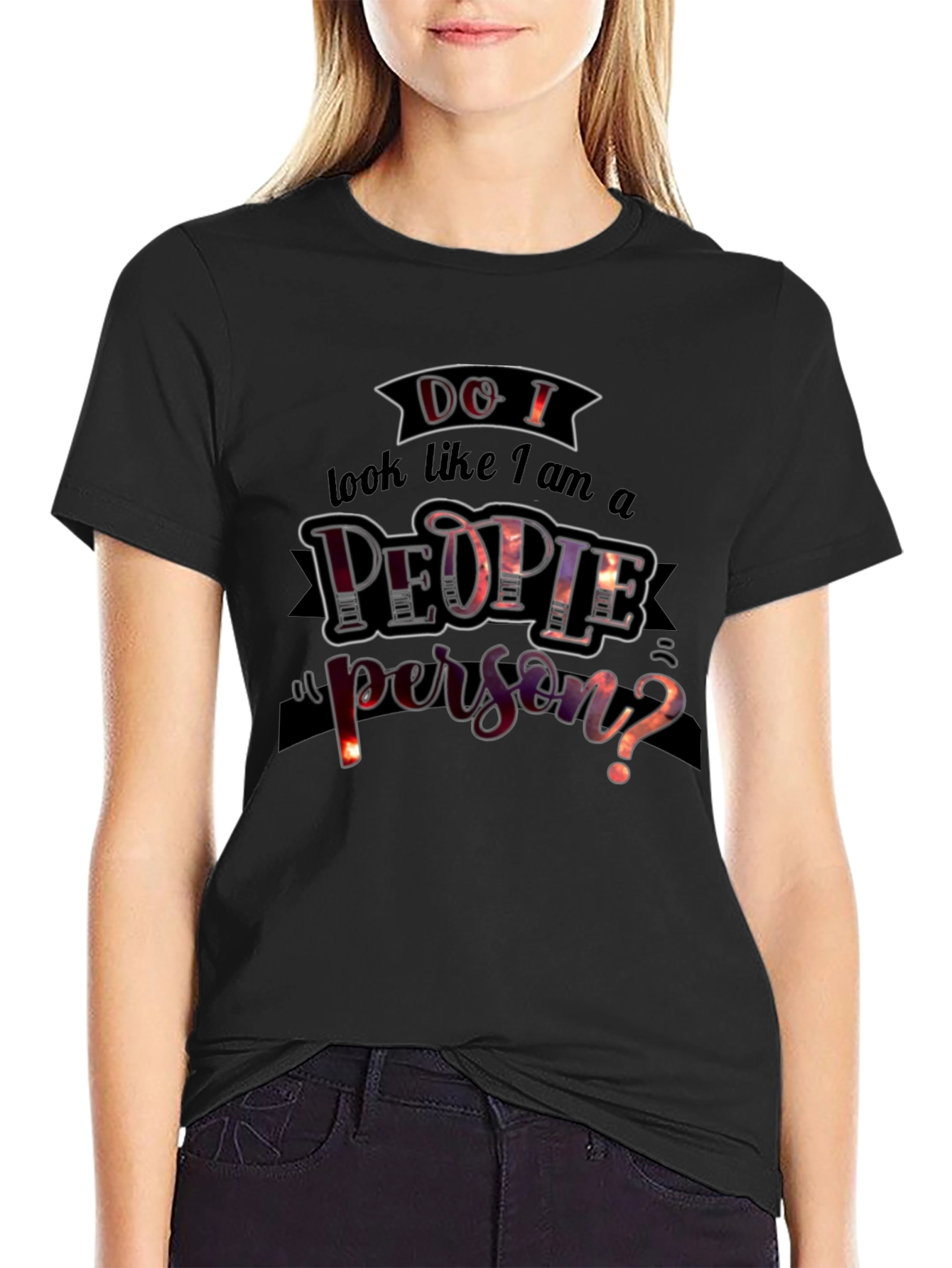Do I Look Like a People Person? T-Shirt