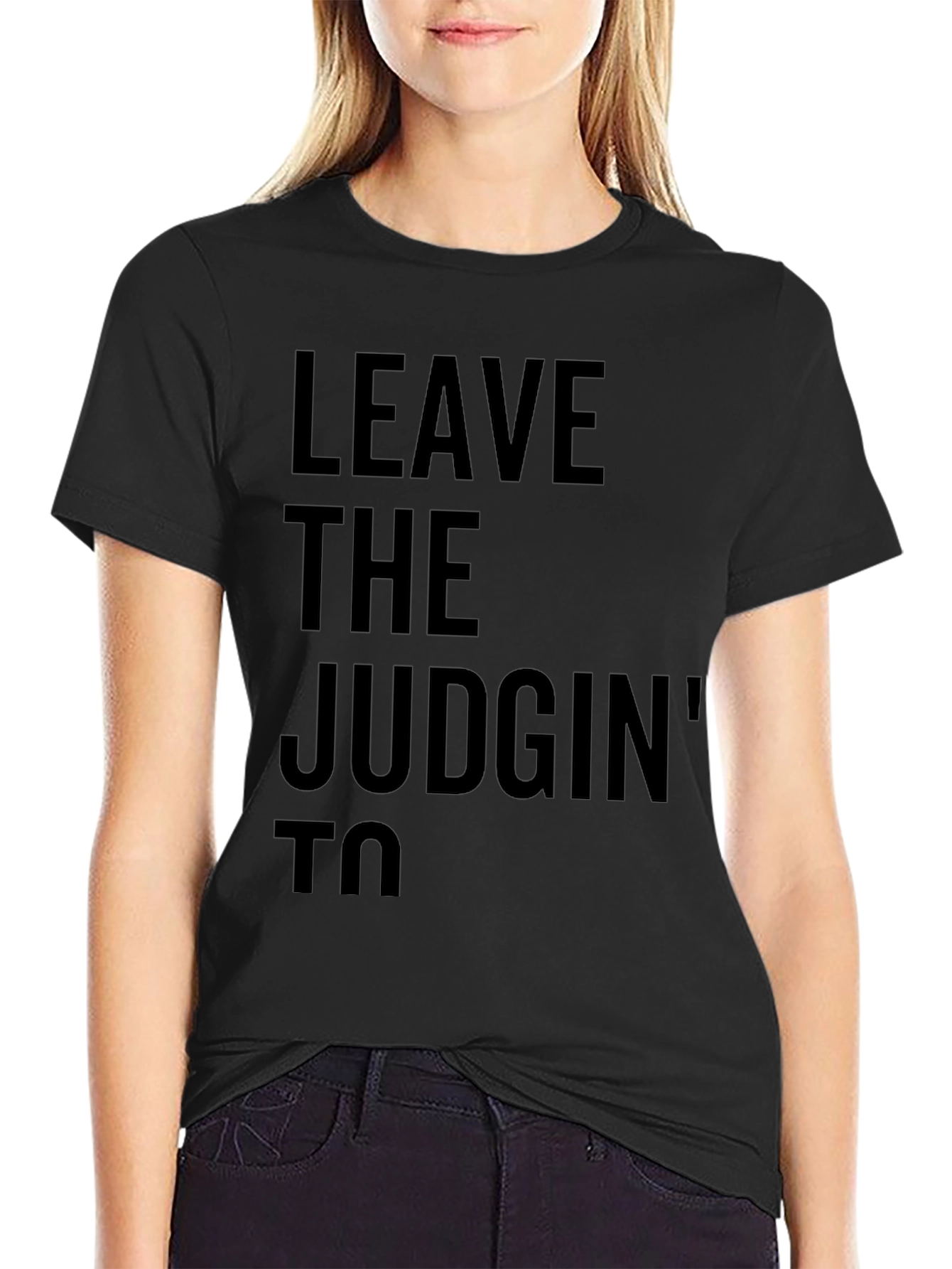 Leave the Judgin to Me Graphic Tee