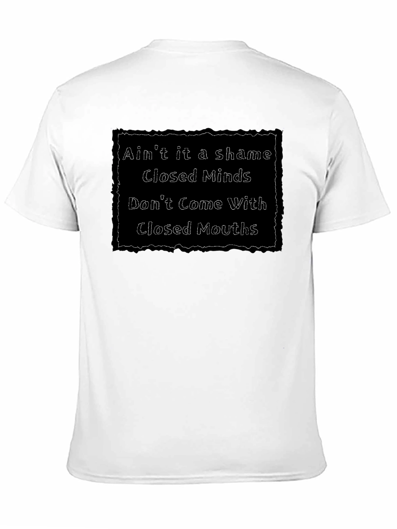 Aint It a Shame T-Shirt - Closed Minds Apparel