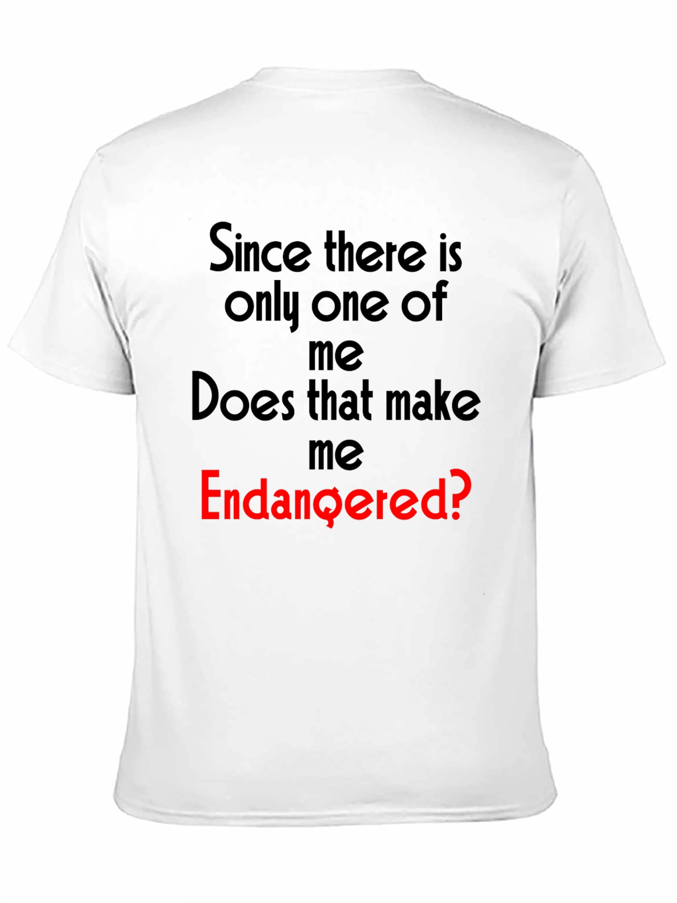 Endangered? Graphic Novelty T-Shirt - Unique Funny Tee
