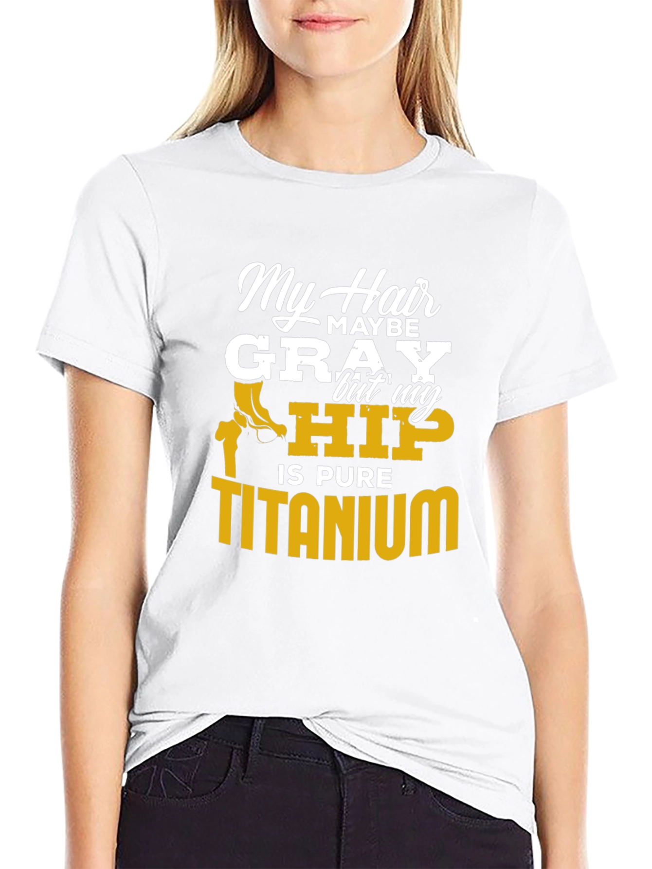 My Hair Maybe Gray Hip Titanium Funny T-Shirt