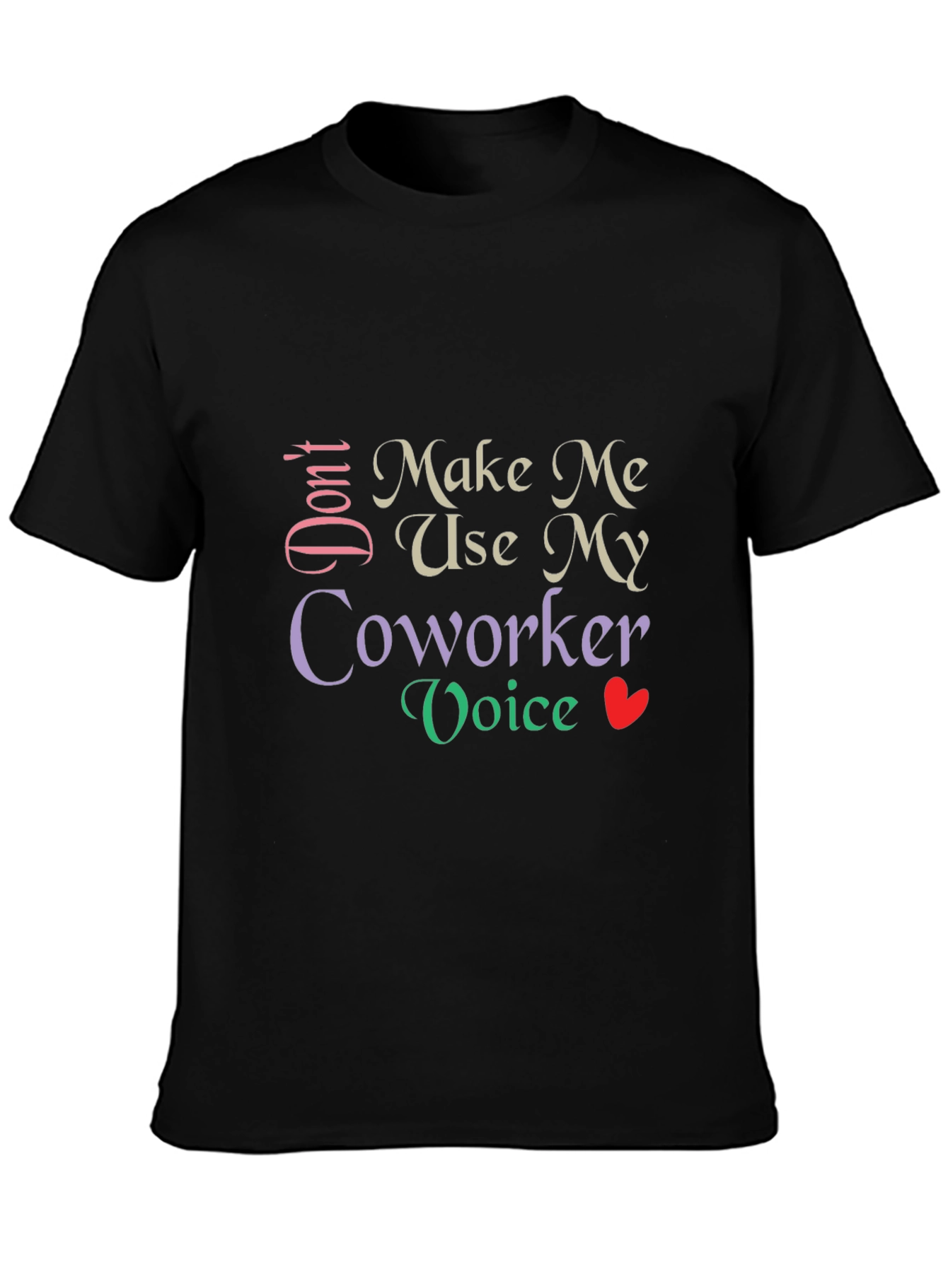 Humorous Coworker Voice Graphic Tee - Black