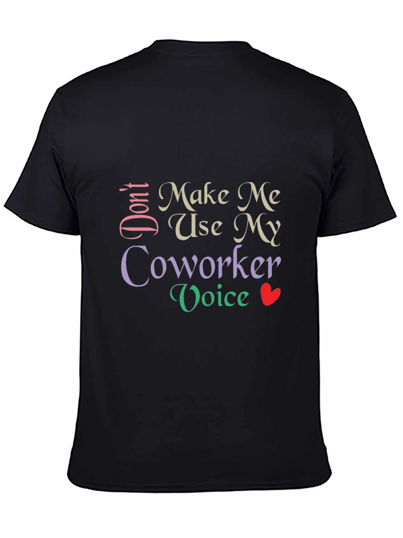 Humorous Coworker Voice Graphic Tee - Black