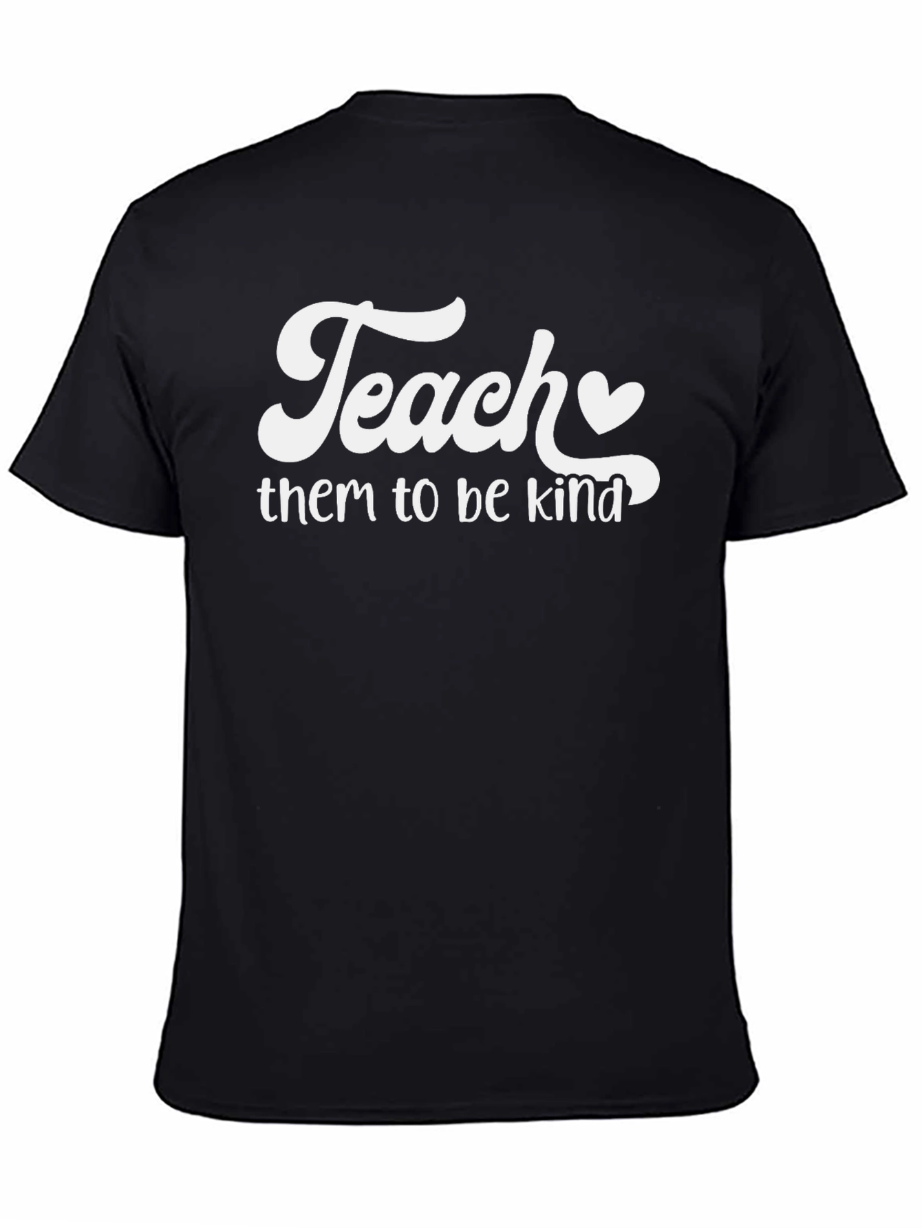 Teach Them To Be Kind Graphic T-Shirt