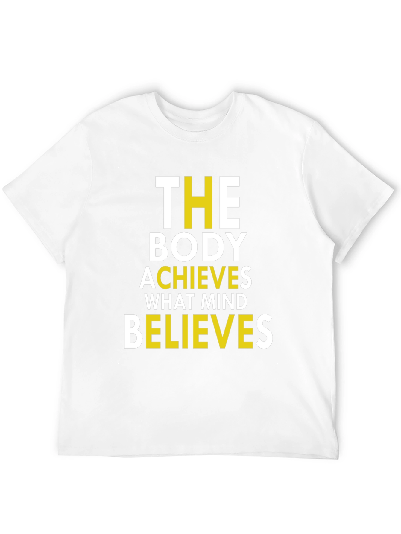 Motivational T-Shirt: The Body Achieves...