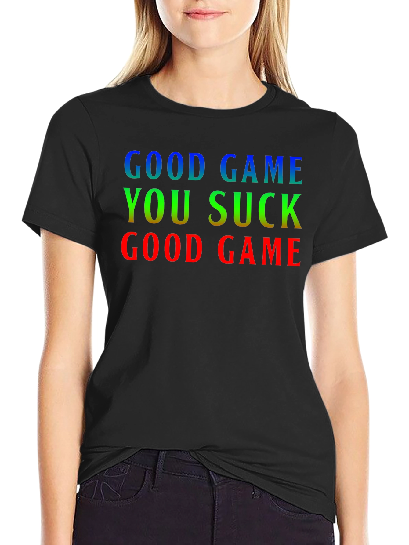 Good Game You Suck T-Shirt