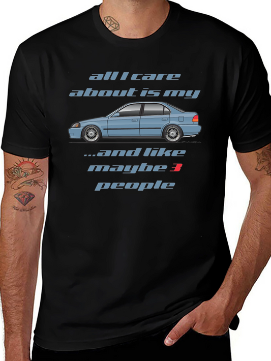 Car Enthusiast T-Shirt - All I Care About Is My Car