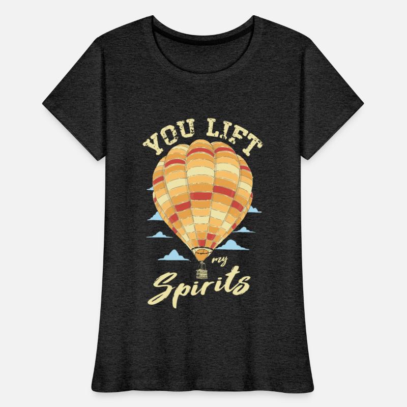 You Lift My Spirits Hot Air Balloon Thrill Seeker