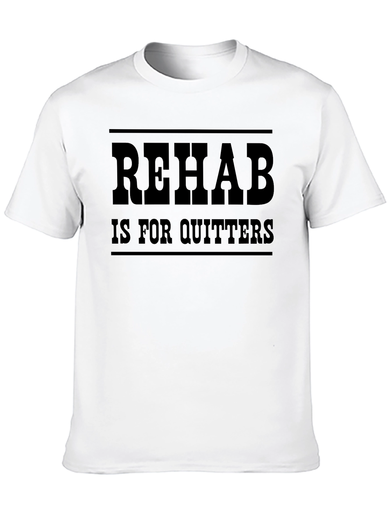Rehab is for Quitters Graphic Tee