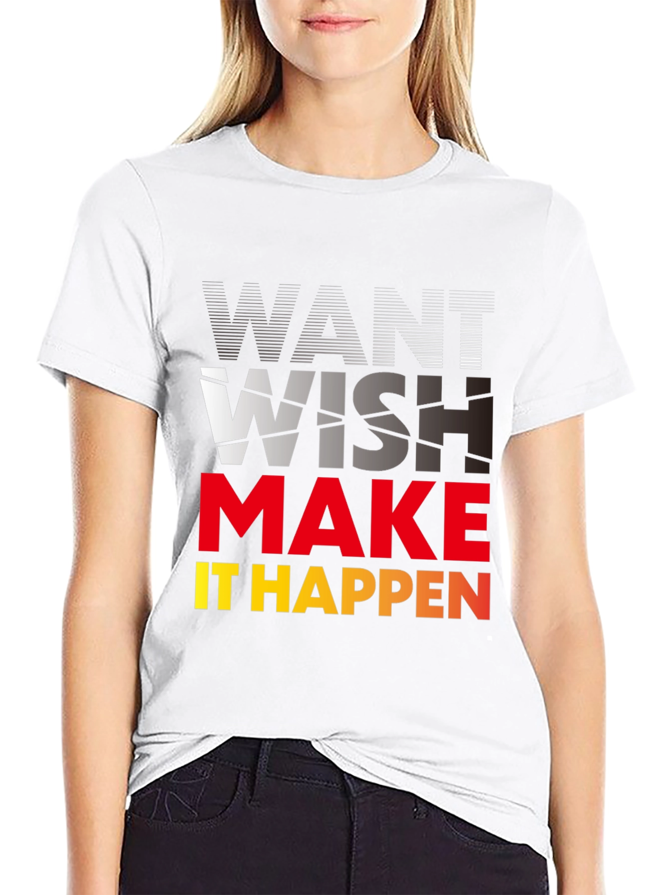 Motivational Graphic Tee - Want Wish Make It Happen!