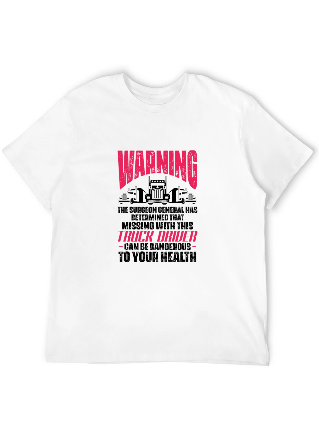 Warning Truck Driver T-Shirt