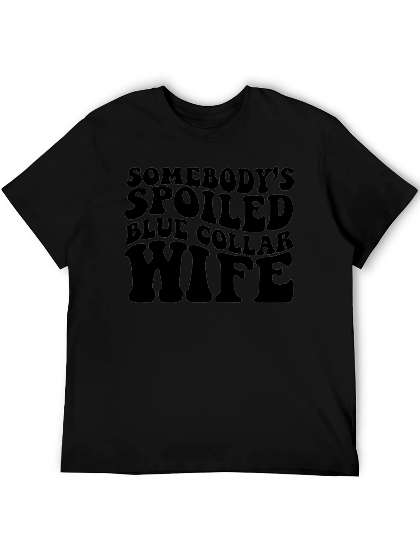 Spoiled Blue Collar Wife Black T-Shirt