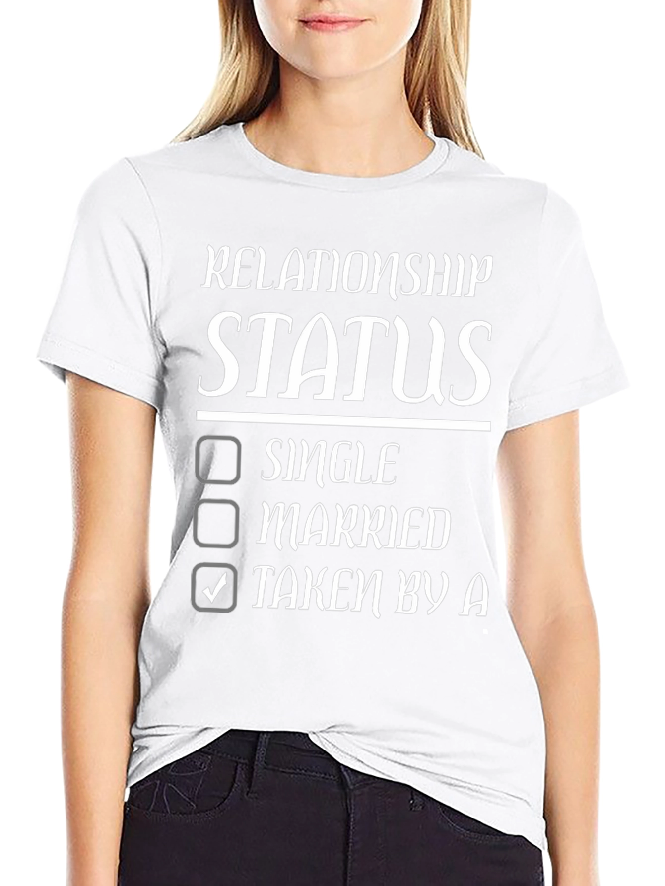 Relationship Status T-Shirt - Taken By A