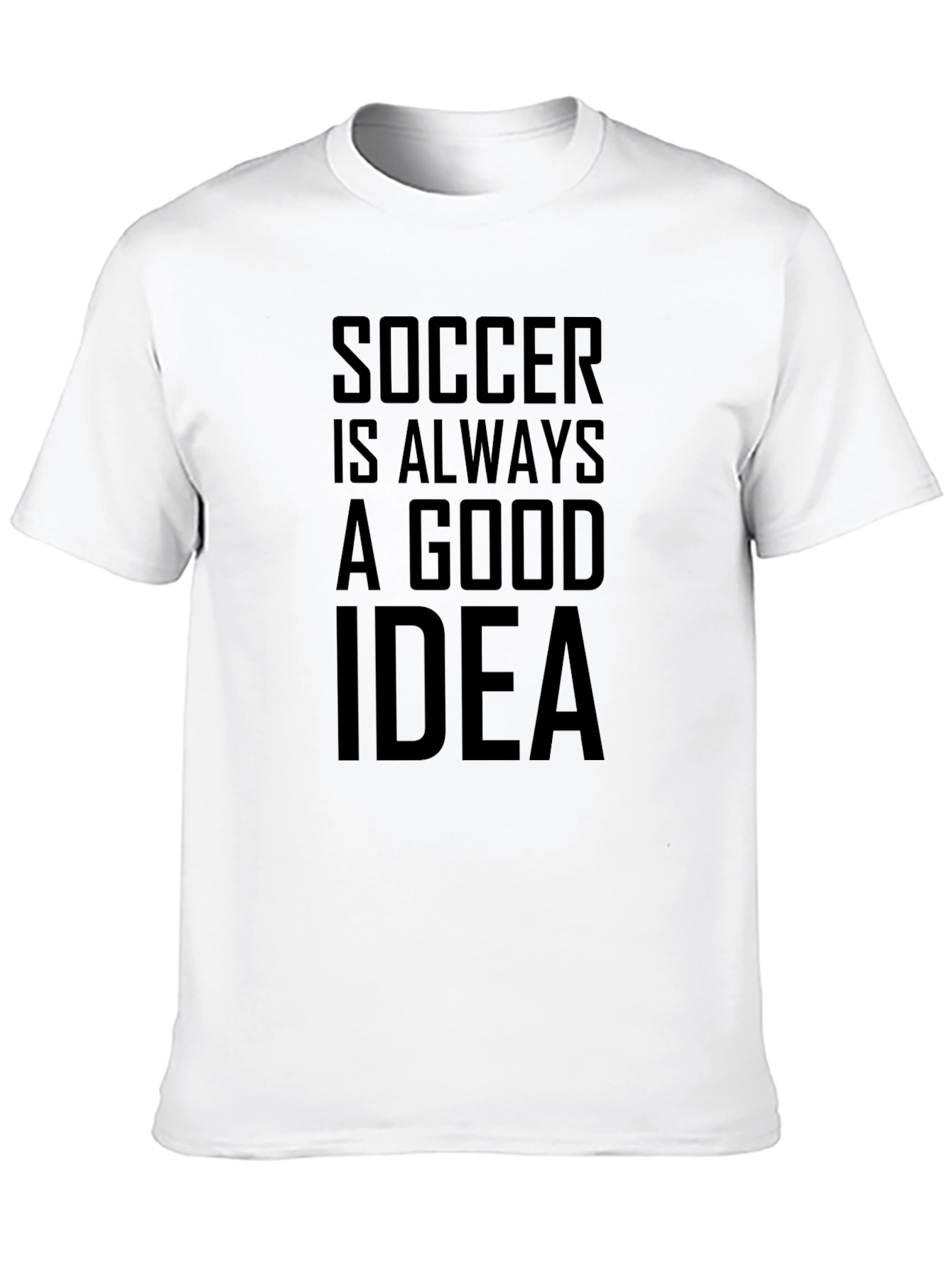 Soccer is Always a Good Idea Graphic Tee